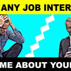 Tell Me About Yourself - Job Interview Question