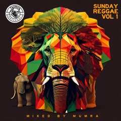 SUNDAY REGGAE VOL 1 - MIXED BY MUMRA