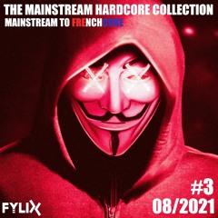 The Mainstream Hardcore Collection #3 | Mainstream To Frenchcore 2021 Mix