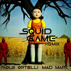 Paolo Ortelli, Mad Mark - Squid Game (Remix)FREE DOWNLOAD!