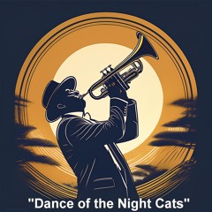 Jazz, Swing, and Big Band: Sonny 'Sizzle' Malone's - "Dance of the Night Cats"