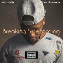 Breaking & Becoming (Uncut)