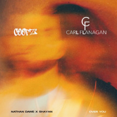 Nathan Dawe Feat. Shayan - Over You (Coopz & Flanagan Remix)