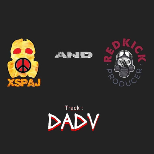 XSPAJ & RedKick - DADV