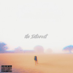No Interest feat. IsThAtDc