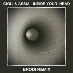 Free Download: Gioli & Assia - Inside Your Head (BRODI Remix)