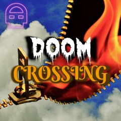 Doom Crossing (feat. CG5)