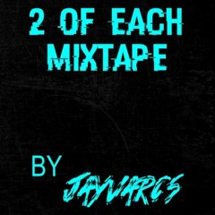 2 Of Each (Mixtape)