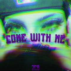 Come With Me