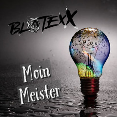 BlotexX - Moin Meister