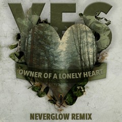 YES - Owner Of A Lonely Heart (NEVERGLOW Remix) (Free Download)