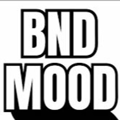BND MOOD