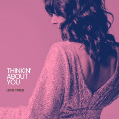 Thinkin' About You - Louise Spiteri