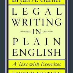 [READ EBOOK]$$ ⚡ Legal Writing in Plain English, Second Edition: A Text with Exercises (Chicago Gu