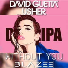 David Guetta X Dua Lipa - Without Levitating (Blazee Progressive Mashup)