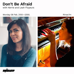 Don't Be Afraid with Kerrie and Leah Floyeurs - 08 February 2021