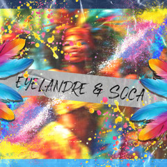 SOCA & EYELANDRE | 2025 CARNIVAL MIX