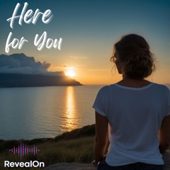 RevealOn - Here For You