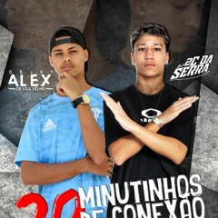 20 MINUTINHOS DE CONEXÃO { DJ ALEX DE VILA VELHA E DJ 2C DA SERRA } SÓ CORETOOOOO