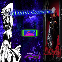 dont chase me