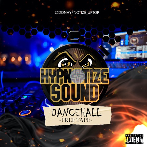 HYPNOTIZE DANCEHALL FREETAPE