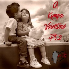 A Kompa Valentine pt.2 (promo use only)