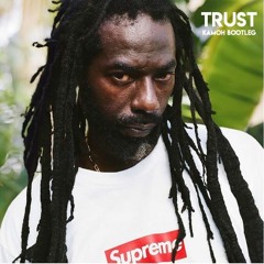 Trust (Buju Bootleg - FreeDL)