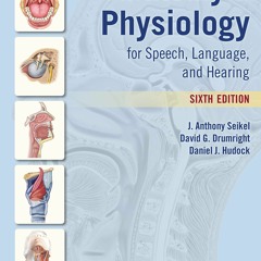 READ DOWNLOAD Anatomy & Physiology for Speech  Language  and Hearing