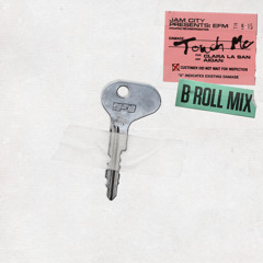 Touch Me (B Roll Mix) [feat. Clara La San]