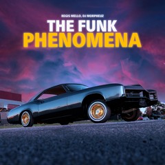 Regis Mello, DJ MorpheuZ - Funk Phenomena (Extended) Free Download 'Buy Button'