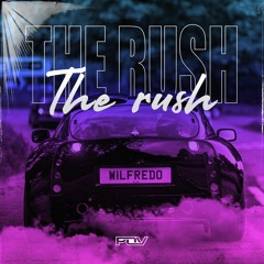 Wilfredo - The Rush [Free Download]
