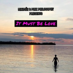 Mikimáx & Pink Philosophy - It Must Be Love (Radio Edit)