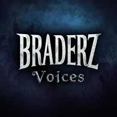 BRADERZ - Voices  🎃👻