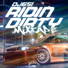 DJ 651 - RIDIN DIRTY VOL 1