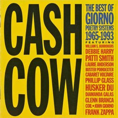 Glenn Branca, « Bad Smells » dans Cash Cow: The Best Of Giorno Poetry Systems 1965-1993, 1993.