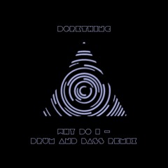 Why Do I - Drum & Bass Remix
