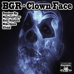 BGR - Clown Face (3Tekk Remix)