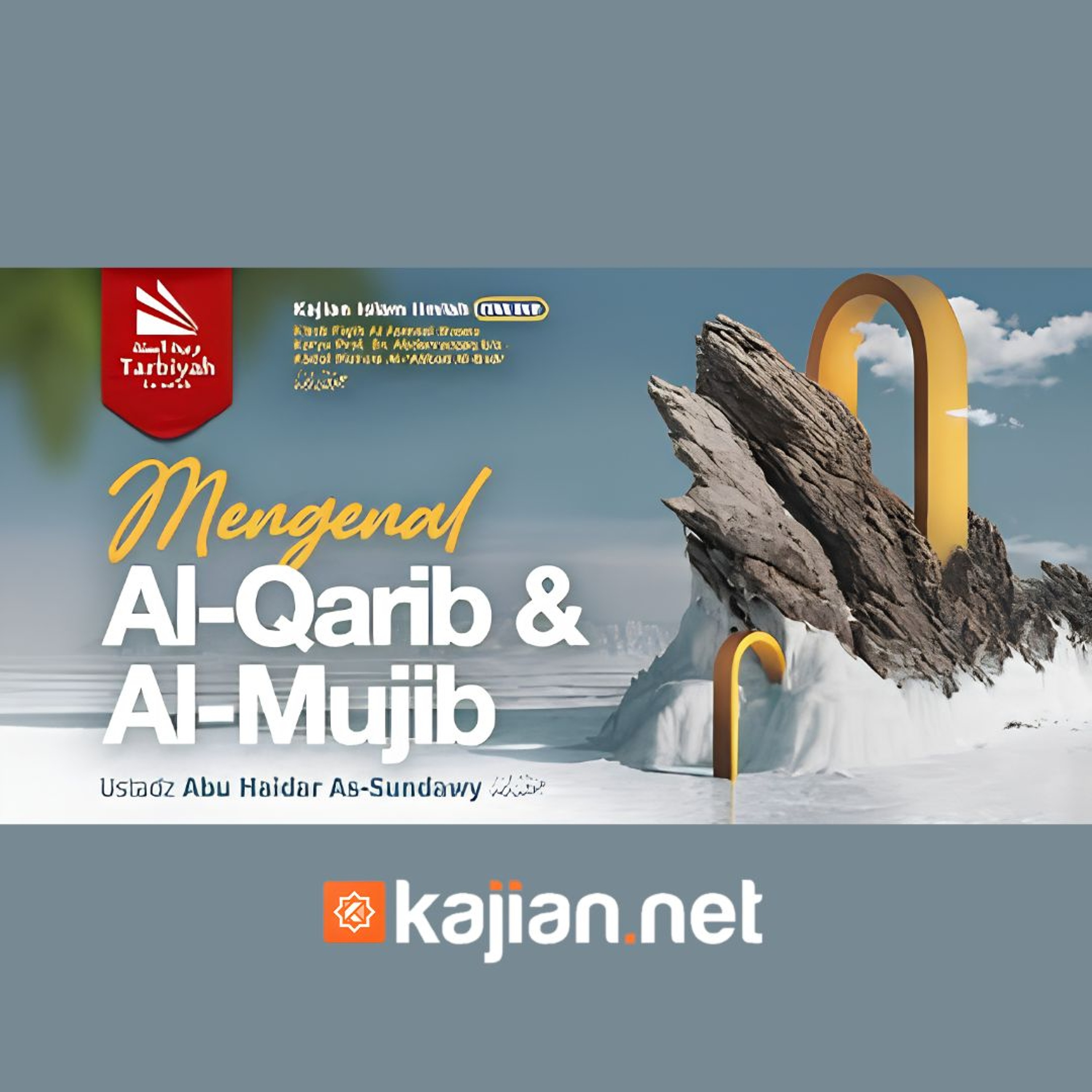 Mengenal Al-Qarib & Al-Mujib (Fiqih Asmaul Husna) #49 - Ustadz Abu Haidar As-Sundawy حفظه الله episode artwork