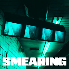 SMEARING