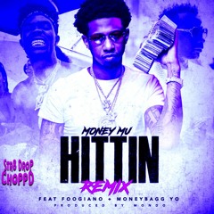 Money Mu - Hittin remix ft Moneybagg Yo & Foogiano (Str8Drop Choppd remix)