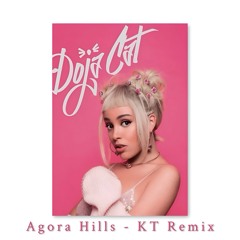 Doja Cat - Agora Hills (KT Remix)