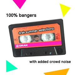 DRAK SUMMER SELECTIONS