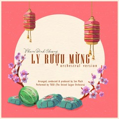 Ly Rượu Mừng [Wishes and Cheers for a New Year]