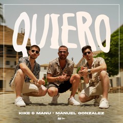 Quiero - Kike & Manu (Alex Egui Rmx)