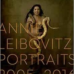 [Download] PDF ✓ Annie Leibovitz: Portraits 2005-2016 by Annie Leibovitz,Alexandra Fu