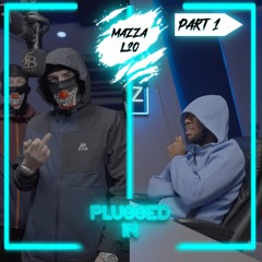 Mazza L20 x Fumez The Engineer - Plugged In (Part 1)