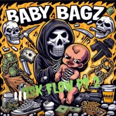 Babybagz - Bsk Flow Pt2