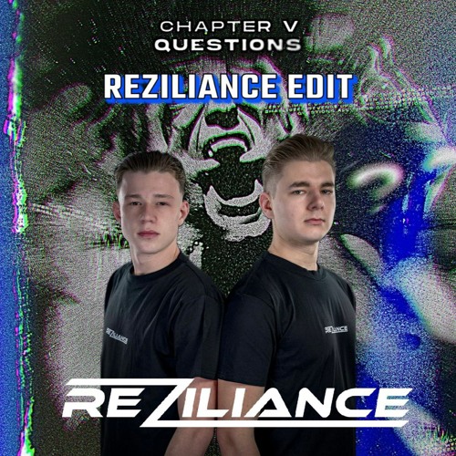 Chapter V - Questions (Reziliance Edit) [FREE DOWNLOAD]