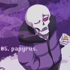 [Swapfell] - Papyrus.