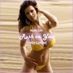 Emily Candel - Rush On You [ Deep House Music]